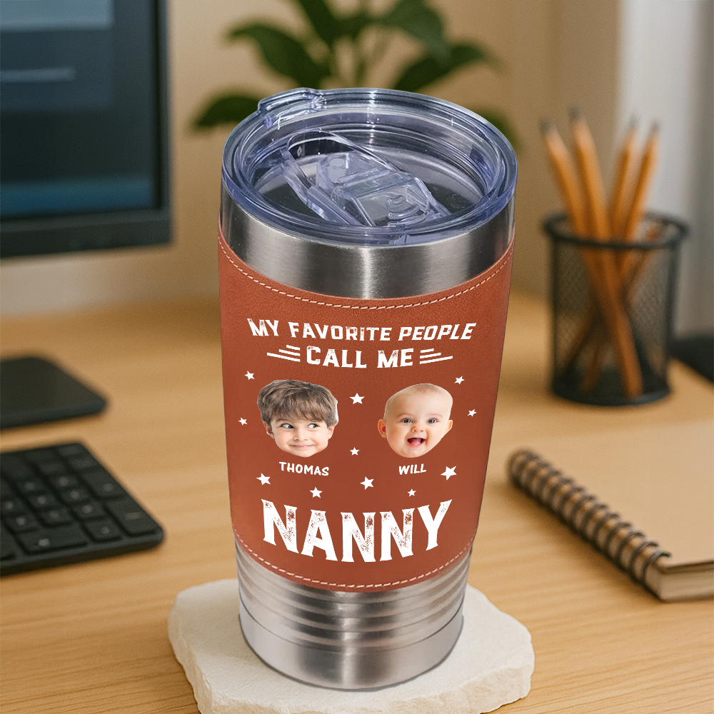 My Favorite People Call Me - Personalized Leather Tumbler