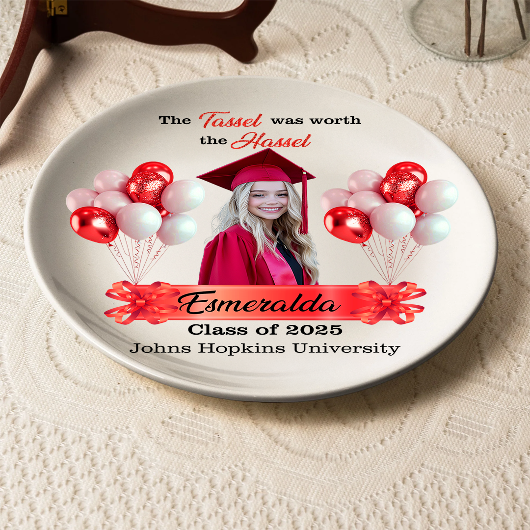 Tassel Worth The Hassle - Congrats Graduation Class of 2025 Personalized Ceramic Plate