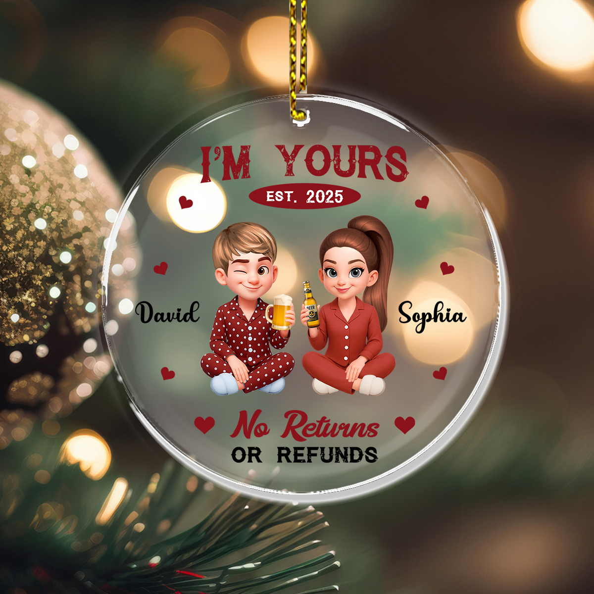 I'm Yours No Return - Custom Name and Appearance Hologram Ornament - Couple Gift