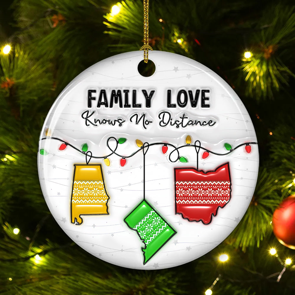 Family Love Knows No Distance - Custom Name and State Ceramic Ornament - Home Decor
