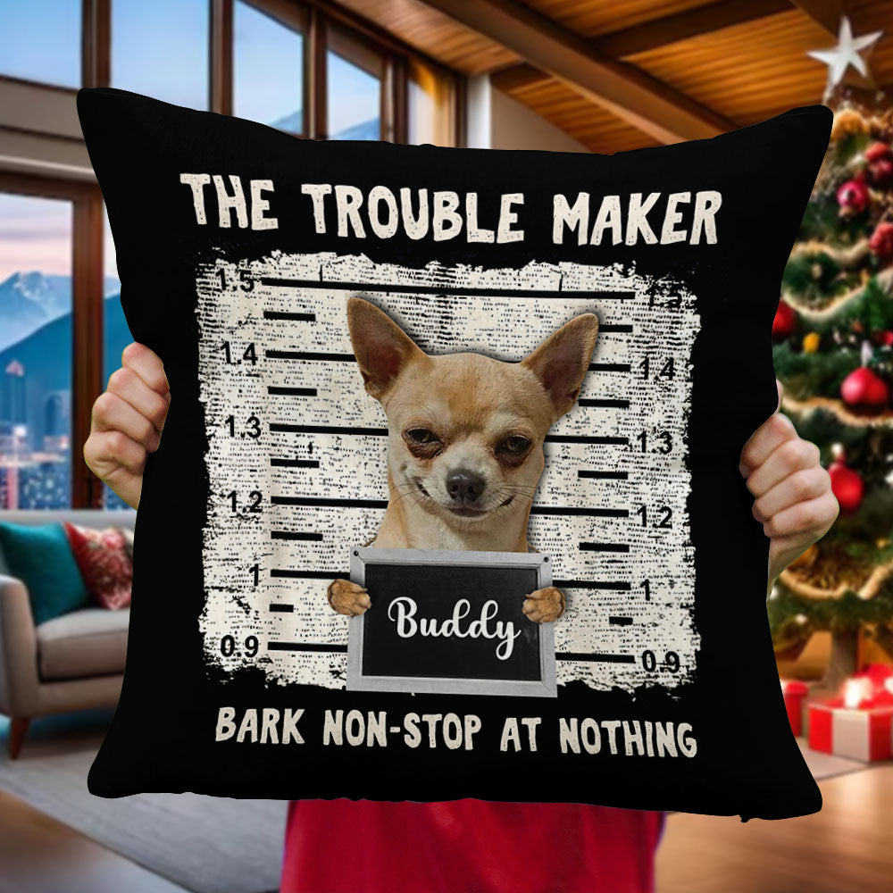 Custom Dog Name and Photo - The Trouble Maker - Personalized Pillow