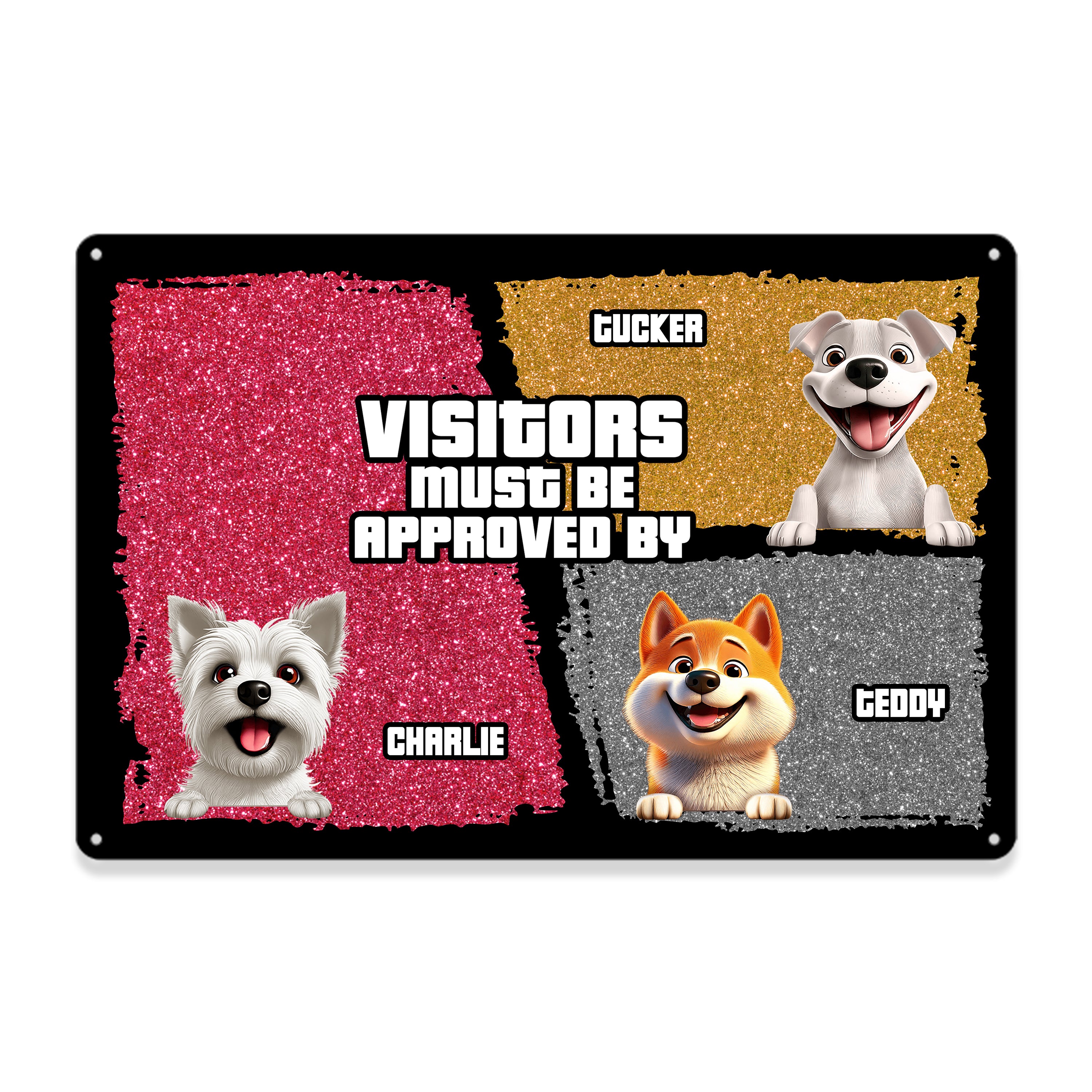 Visitors Must Be Approved By Dogs - Custom Classic Metal Signs, Yard Sign