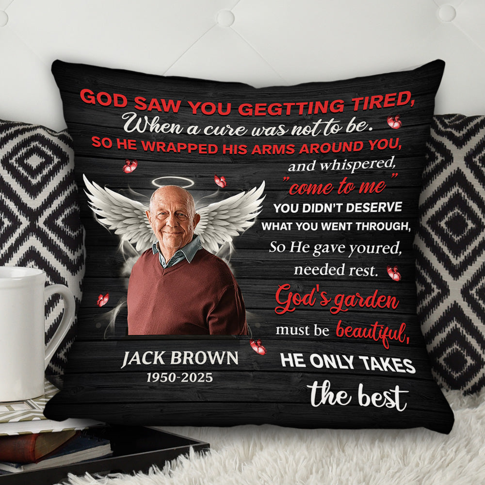 God Saw You Getting Tired - Custom Name and Photo Memorial Gift - Personalized Pillow