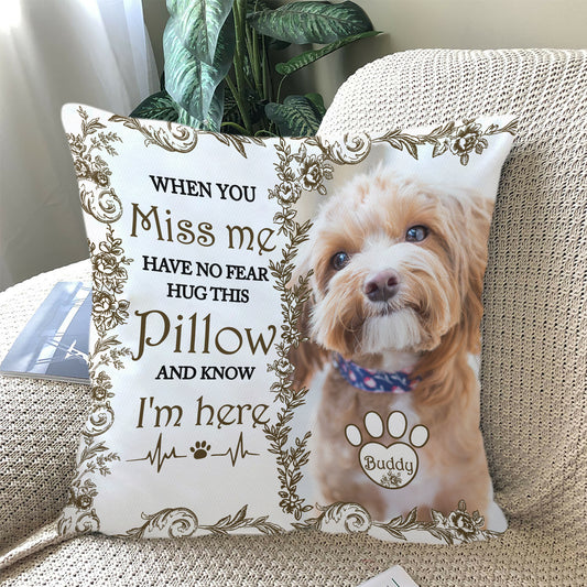 Custom Dog Name and Photo - When You Miss Me - Personalized Pillow - Pet Memorial