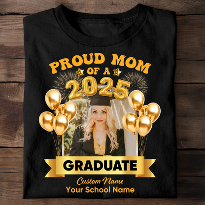 Proud Family Of A 2025 Personalized Graduation Shirt Upload Photo T-shirt, Graduation Gift