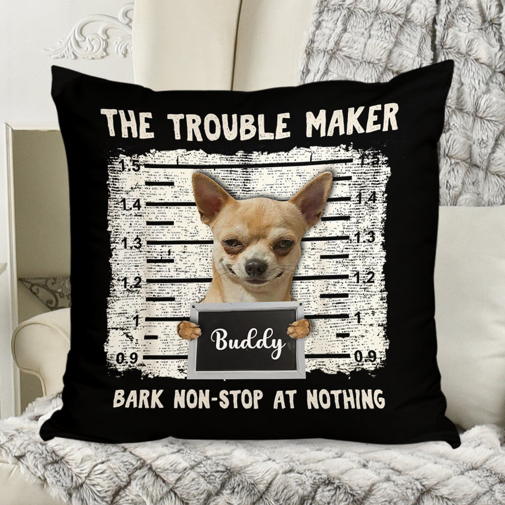Custom Dog Name and Photo - The Trouble Maker - Personalized Pillow