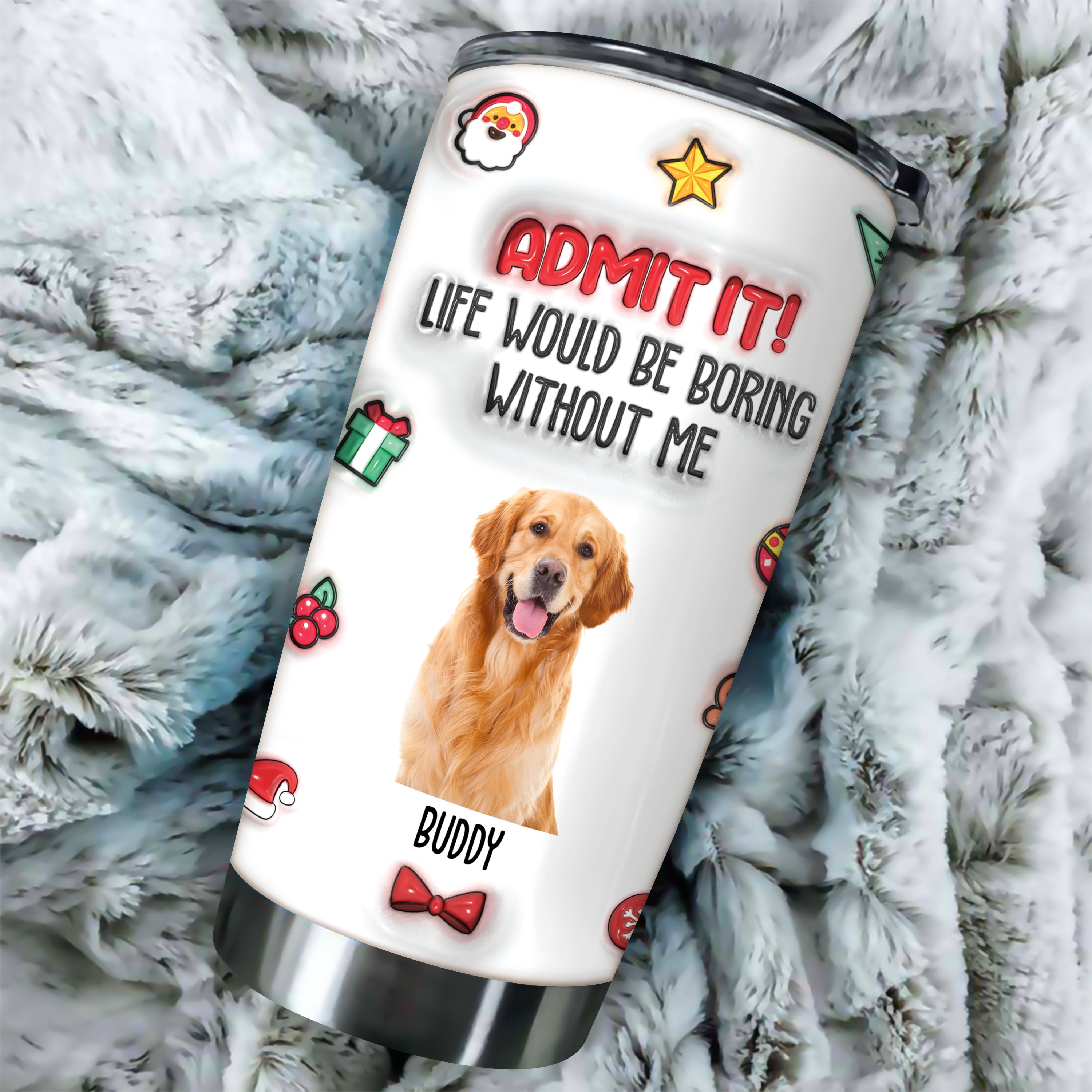 Admit it! - Personalized Custom 3D Inflated Effect Tumbler