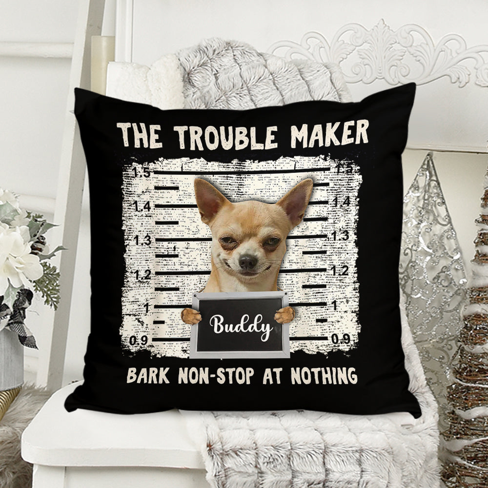 Custom Dog Name and Photo - The Trouble Maker - Personalized Pillow