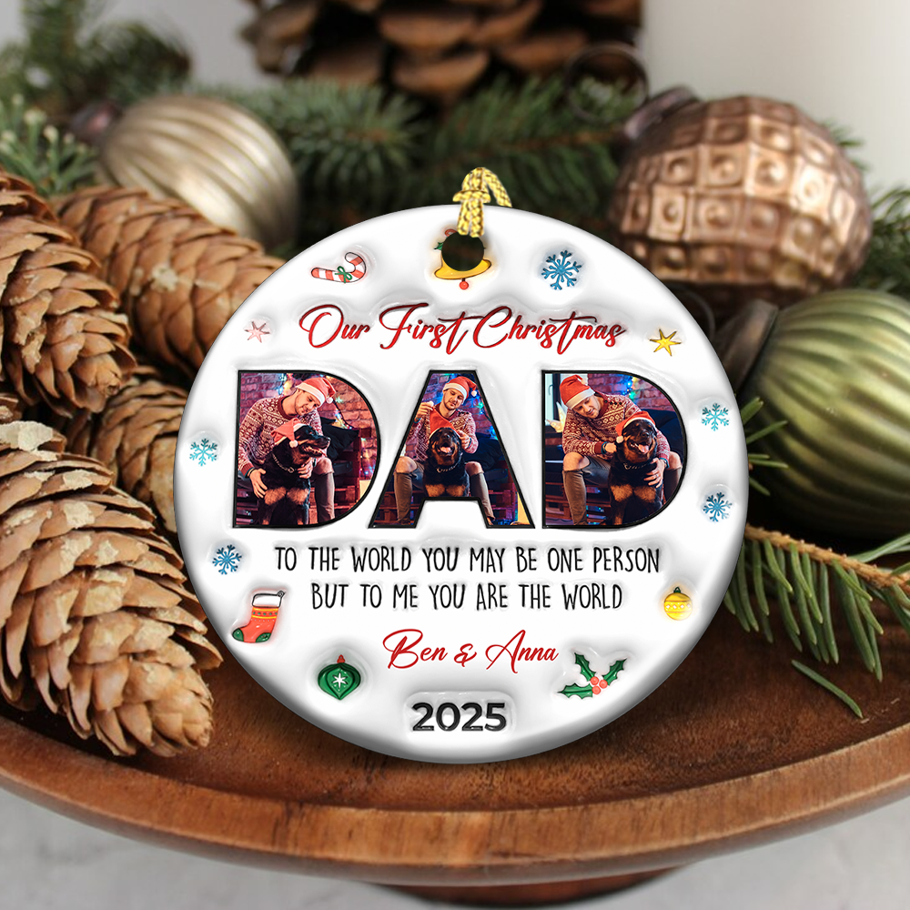 Dad You Are The World - Personalized Ceramic Ornament