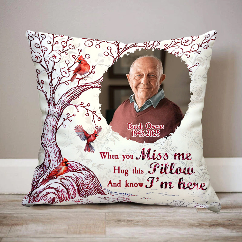 Custom Name and Photo - When You Miss Me - Personalized Pillow - Memorial Gift