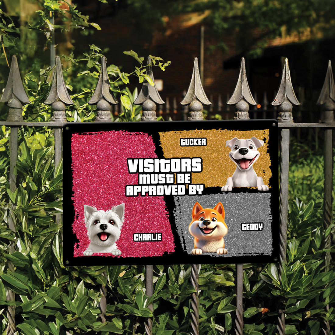 Visitors Must Be Approved By Dogs - Custom Classic Metal Signs, Yard Sign