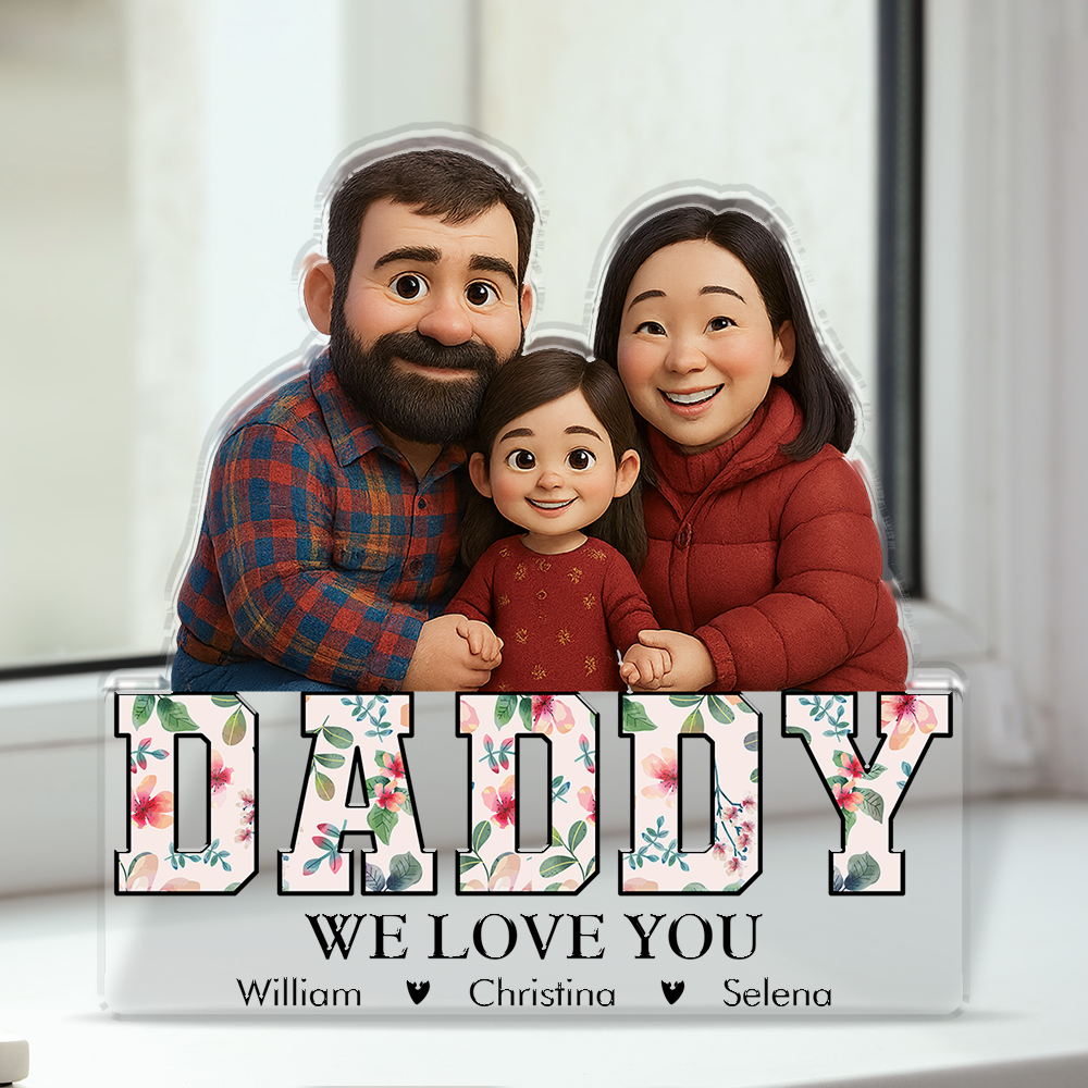 Daddy We Love You - Personalized Photo and Name - Custom Shaped Acrylic Plaque - Home Decor