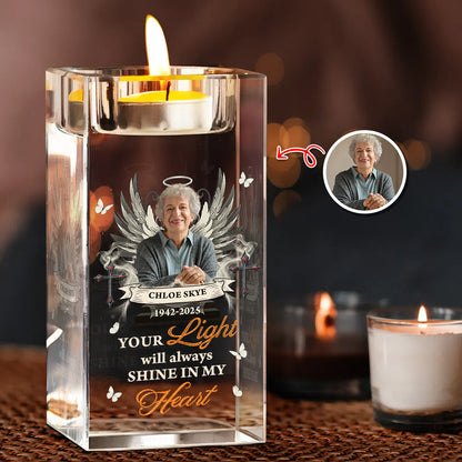 Your Light Will Always Shine In Our Hearts  - Personalized Crystal Candle Holder - Memorial Gift
