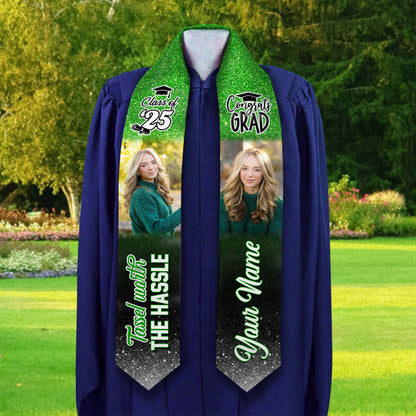 Tassel Worth the Hassle – Custom Photo & Name - Personalized Graduation Stoles 2025