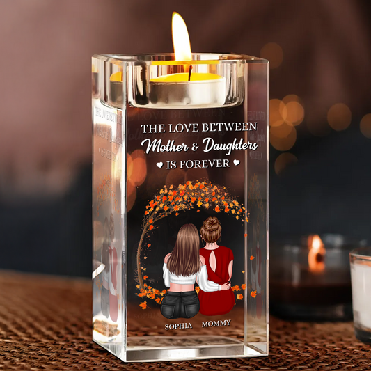 The Love Between Mother And Daughter - Personalized Crystal Candle Holder