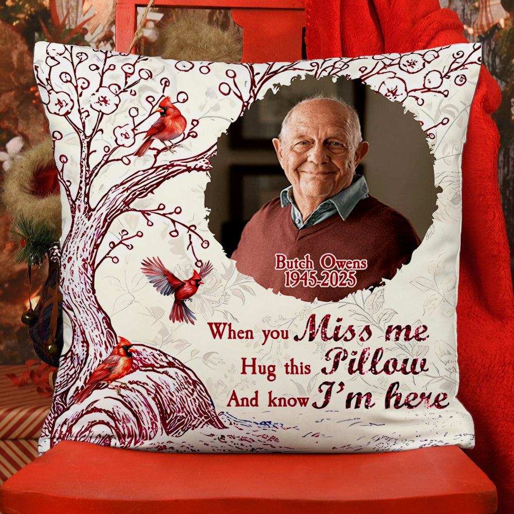 Custom Name and Photo - When You Miss Me - Personalized Pillow - Memorial Gift
