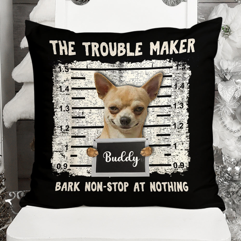 Custom Dog Name and Photo - The Trouble Maker - Personalized Pillow