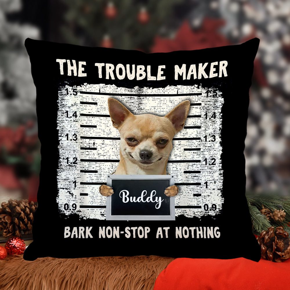 Custom Dog Name and Photo - The Trouble Maker - Personalized Pillow