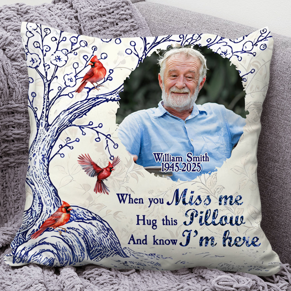 Custom Name and Photo - When You Miss Me - Personalized Pillow - Memorial Gift