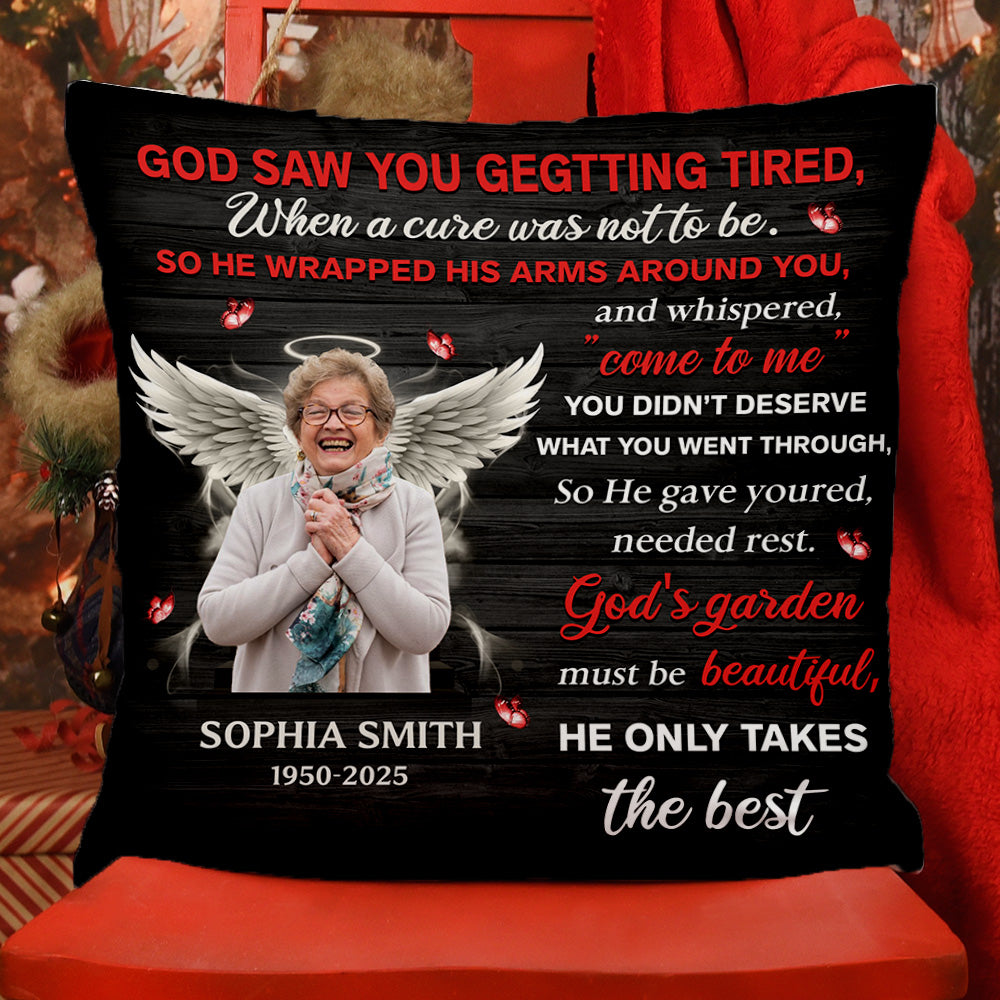 God Saw You Getting Tired - Custom Name and Photo Memorial Gift - Personalized Pillow