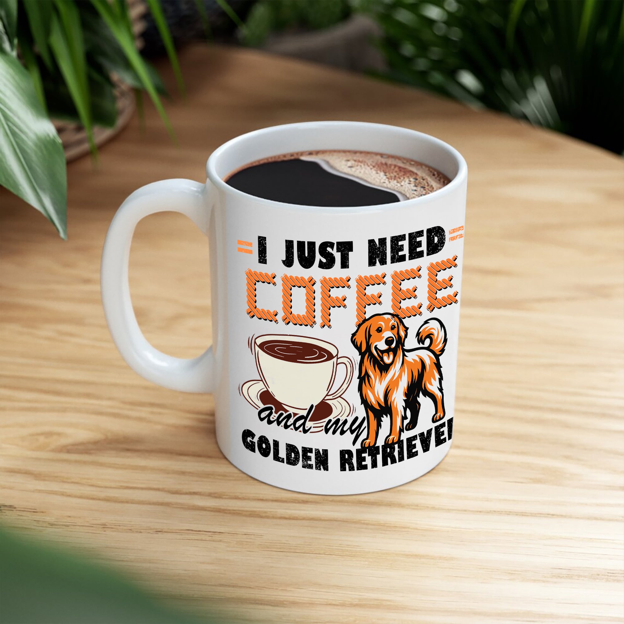 I Just Need Coffee and My Golden Retriever Mug - Gift for Dog Lover