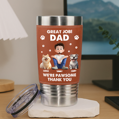 We're Pawsome - Personalized Leather Tumbler - Gift for Pet Lover