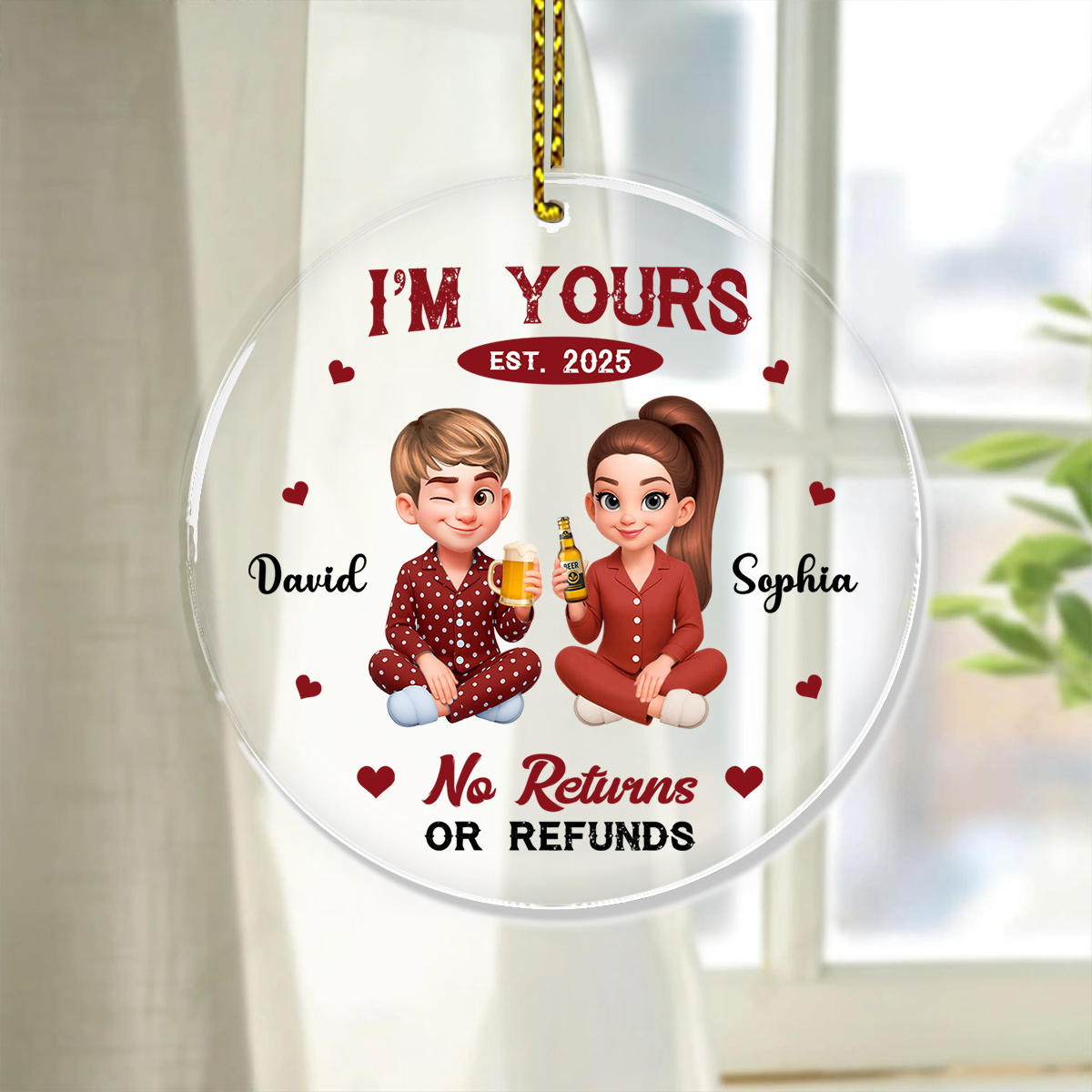 I'm Yours No Return - Custom Name and Appearance Hologram Ornament - Couple Gift