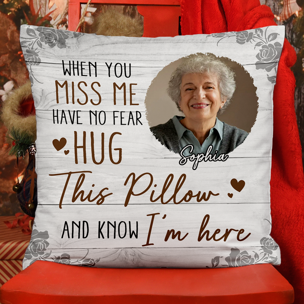 Custom Name and Photo - When You Miss Me Hug This Pillow - Personalized Pillow - Sympathy Gift