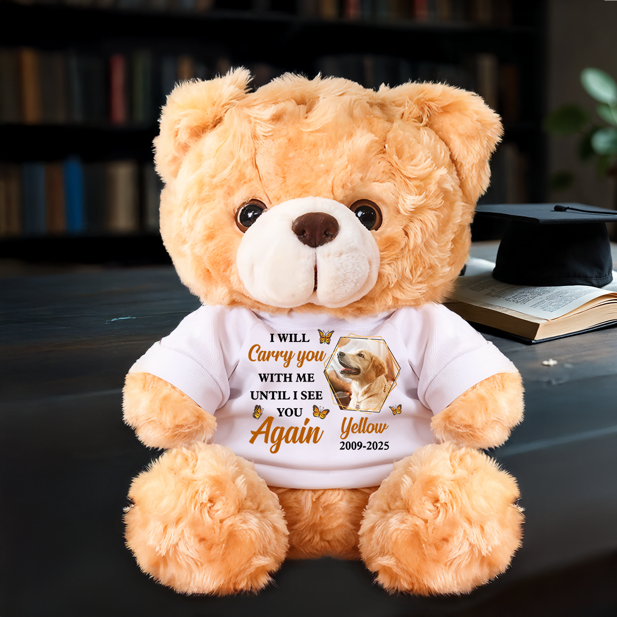 I Will Carry You With Me - Personalized Pet Memorial Bear Plush - Custom Name and Photo Teddy Bear