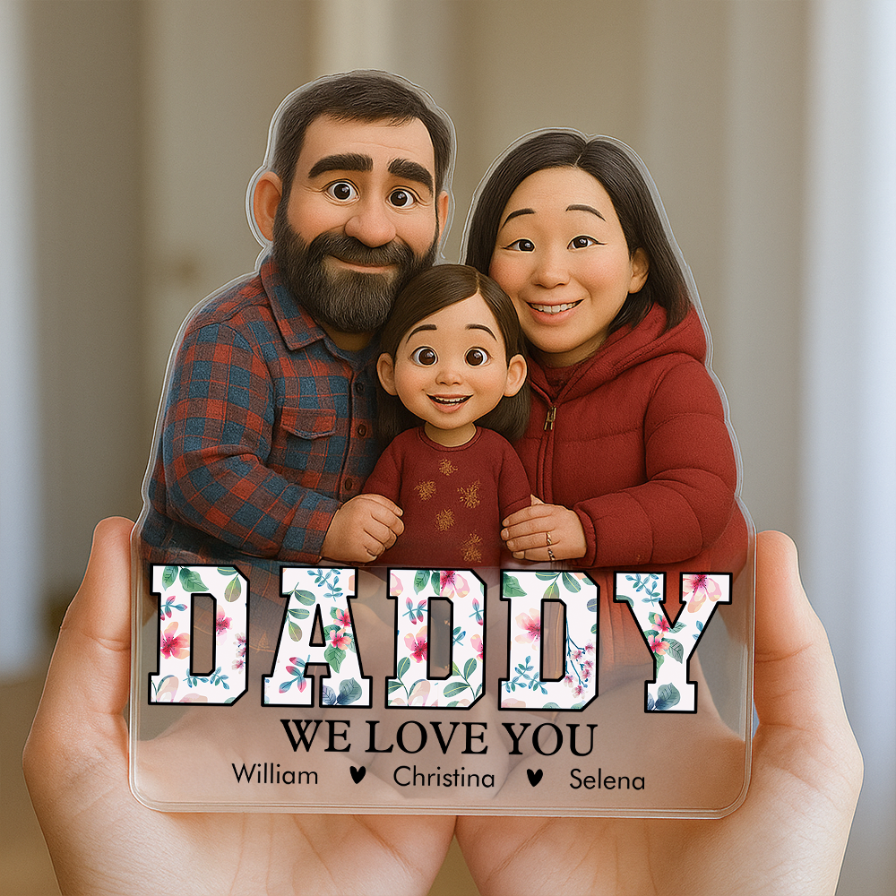 Daddy We Love You - Personalized Photo and Name - Custom Shaped Acrylic Plaque - Home Decor
