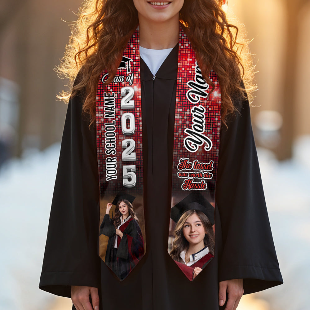 The Tassel Was Worth the Hassle – Personalized Graduation Stole | Class of 2025 With Name, School & Photo