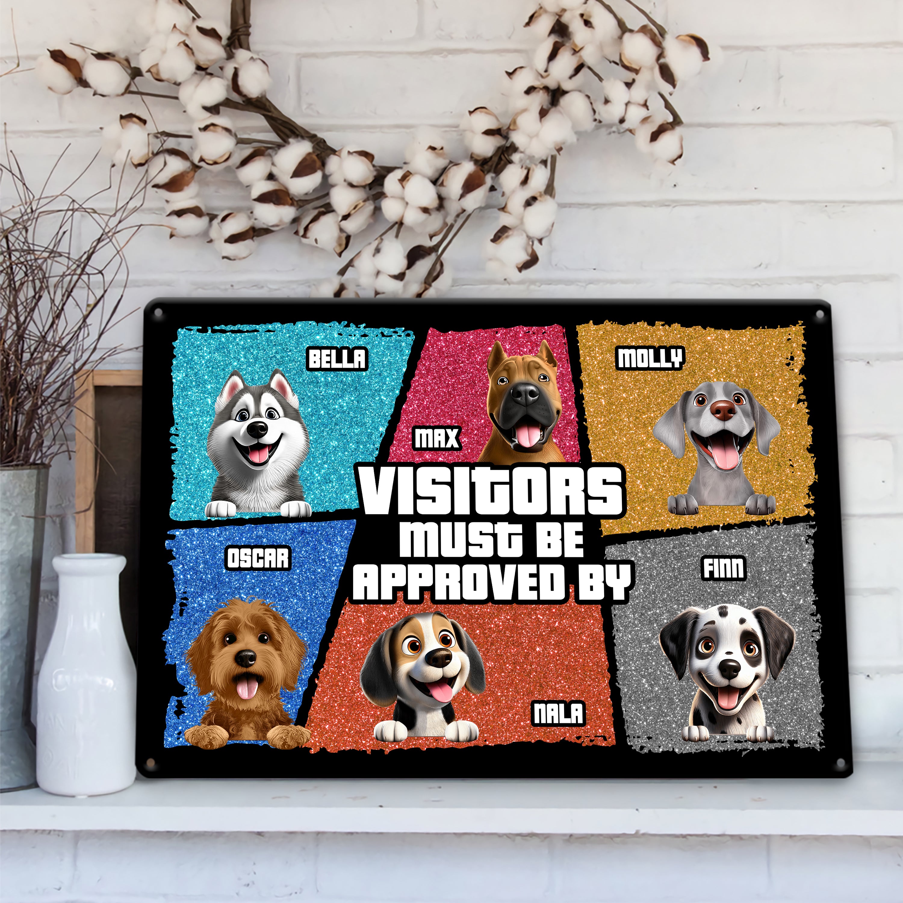 Visitors Must Be Approved By Dogs - Custom Classic Metal Signs, Yard Sign