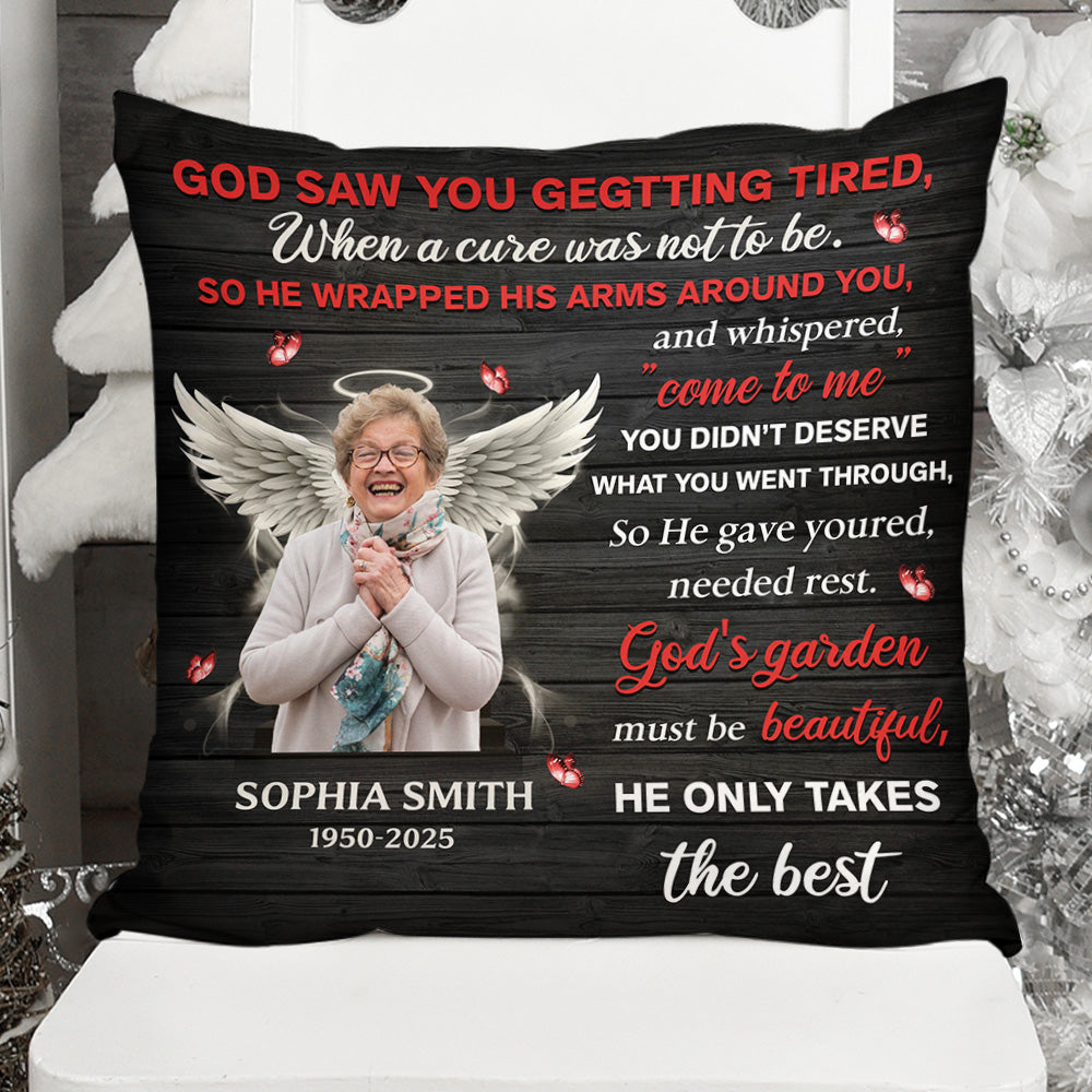 God Saw You Getting Tired - Custom Name and Photo Memorial Gift - Personalized Pillow