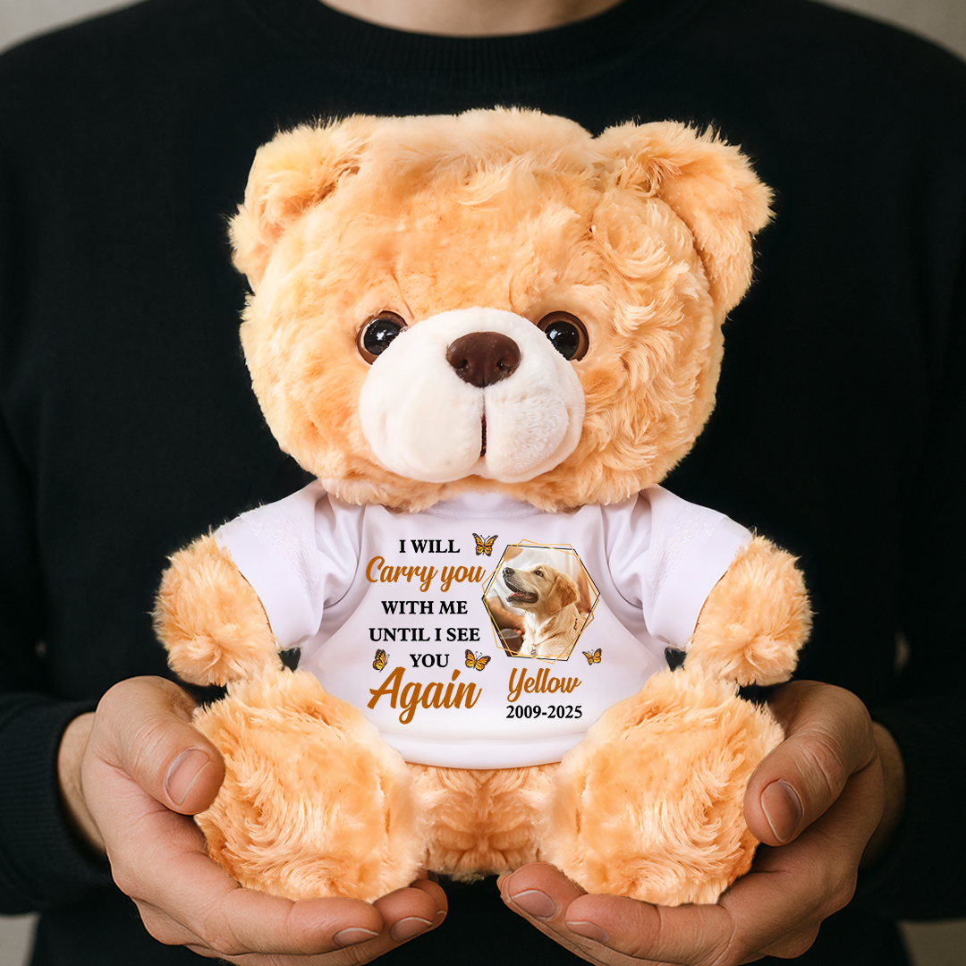 I Will Carry You With Me - Personalized Pet Memorial Bear Plush - Custom Name and Photo Teddy Bear