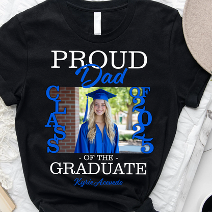 Proud Family Of The Graduate Custom Graduation Shirt Upload Photo T-shirt, Graduation Gift