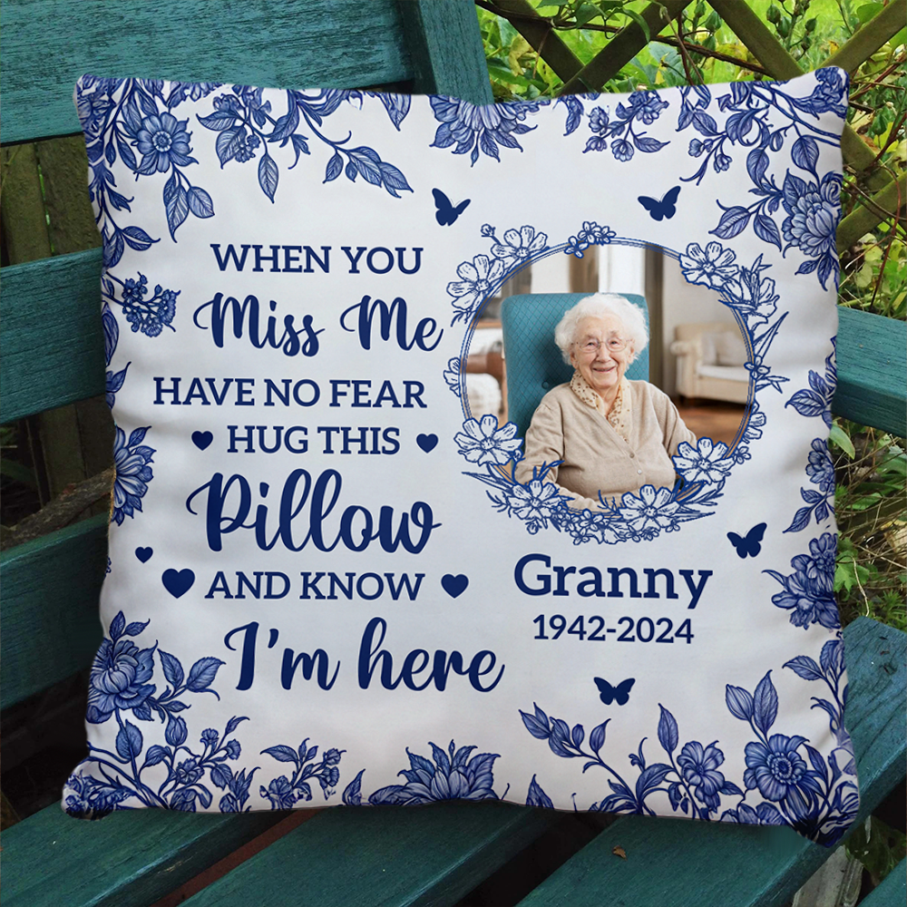 Custom Photo When You Miss Me Hug This Pillow - Memorial Personalized Custom Pillow - Sympathy Gift For Family Members