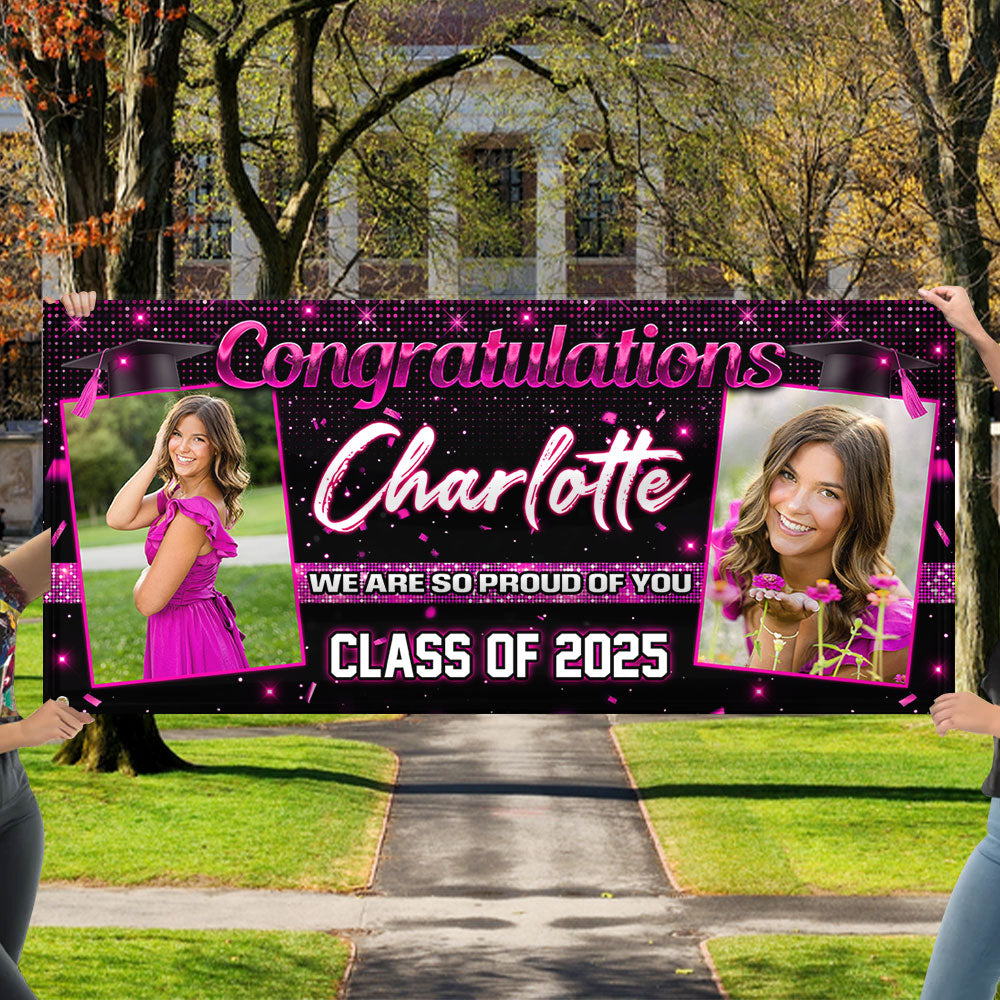 Congratulations - We Are So Proud Of You! - Class Of 2025 Personalized Banner