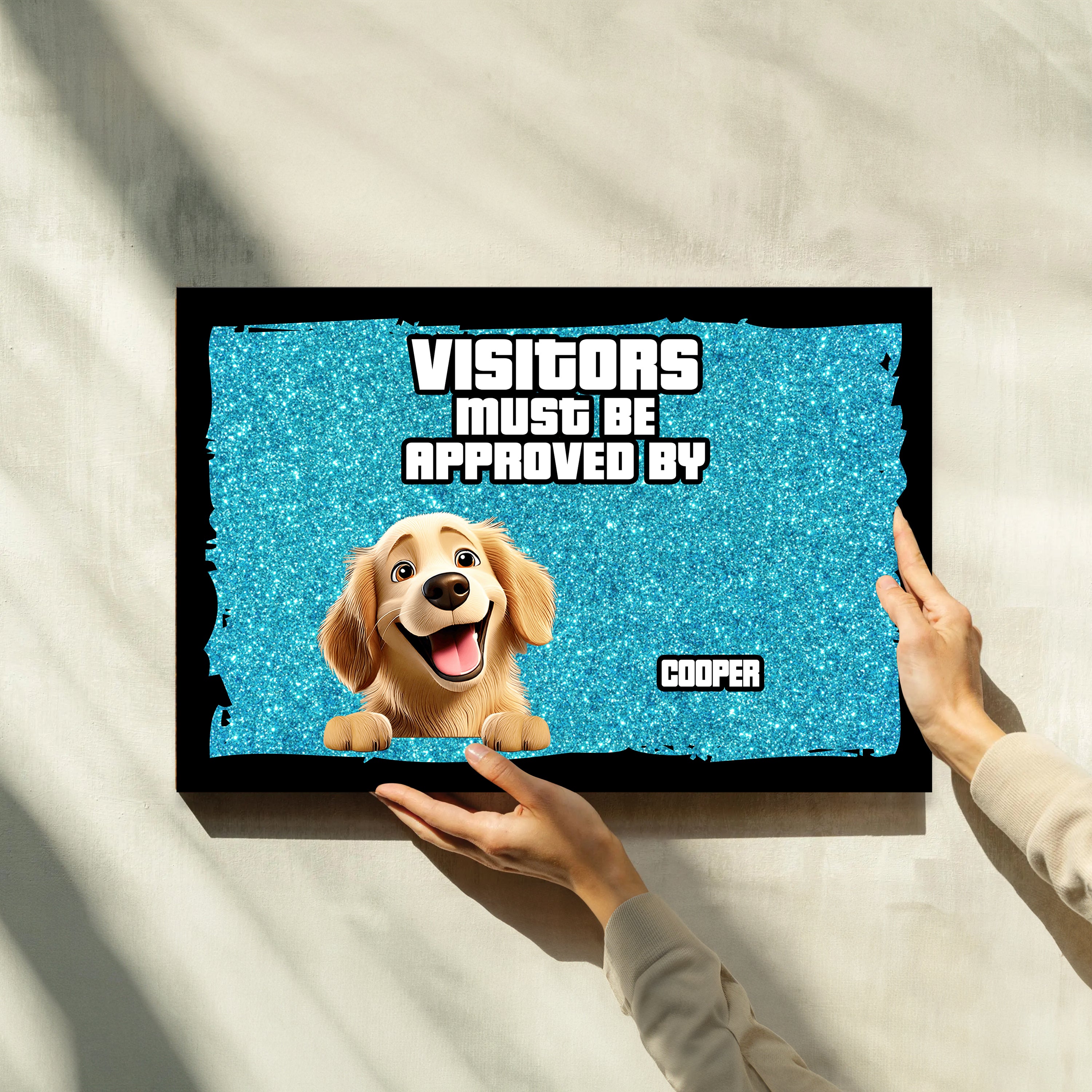 Visitors Must Be Approved By Dogs - Custom Classic Metal Signs, Yard Sign