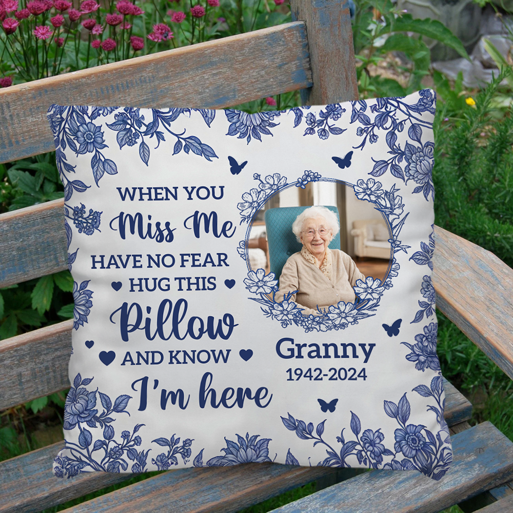 Custom Photo When You Miss Me Hug This Pillow - Memorial Personalized Custom Pillow - Sympathy Gift For Family Members