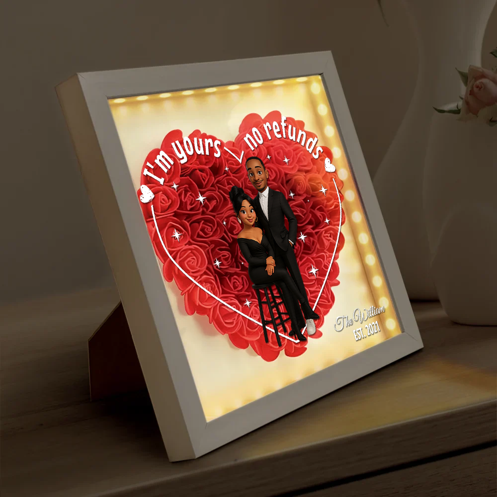 I'nm Yours No Refund LED Flowers Box - Personalized Flower Shadow Box