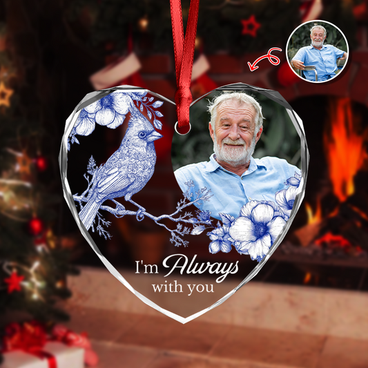 I'm always with you - Personalized Custom Glass Ornament