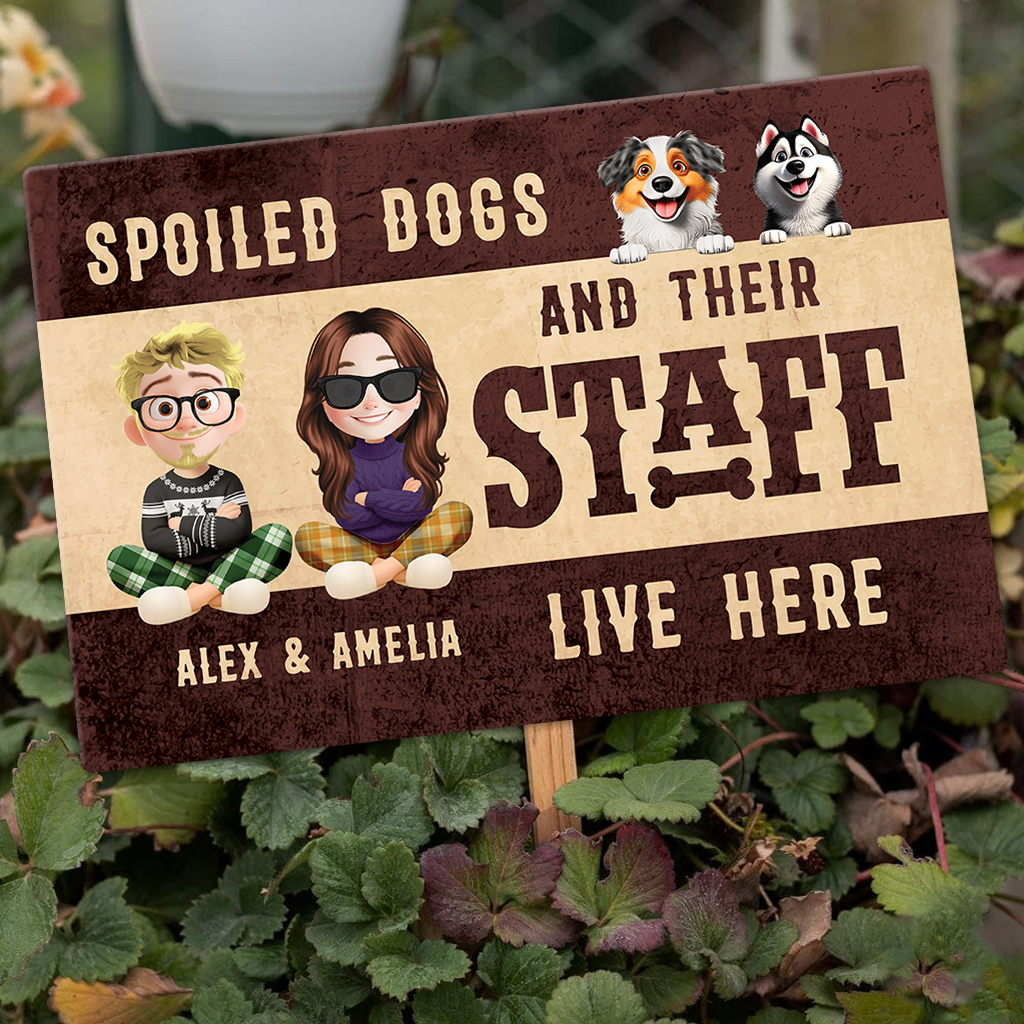Spoiled Dog Lives Here - Custom Name And Appearance Classic Metal Signs, Yard Sign