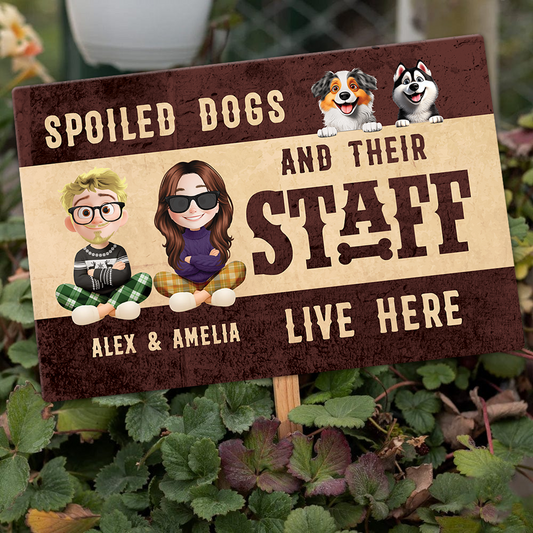 Spoiled Dog Lives Here - Custom Name And Appearance Classic Metal Signs, Yard Sign