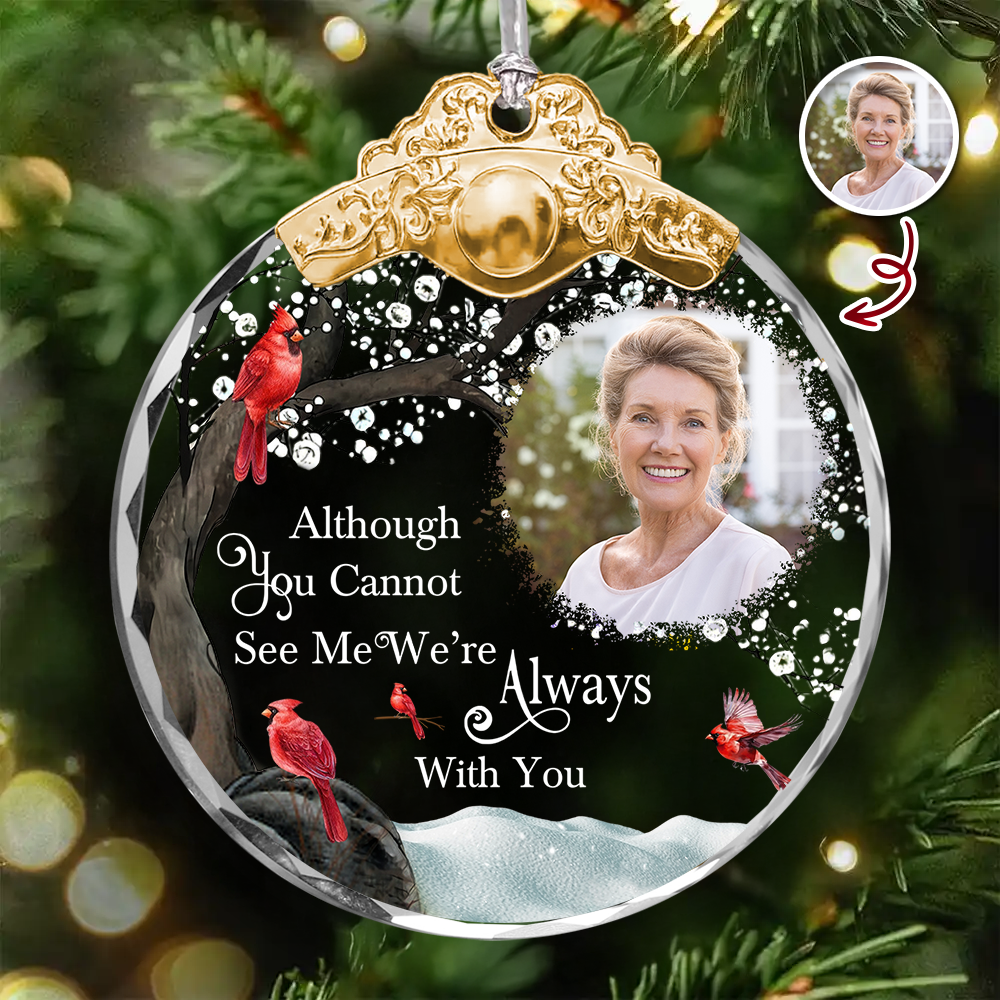 I'm Always With You - Custom Photo - Personalized Glass Ornament With Silver and Gold Cap - Memorial Gift