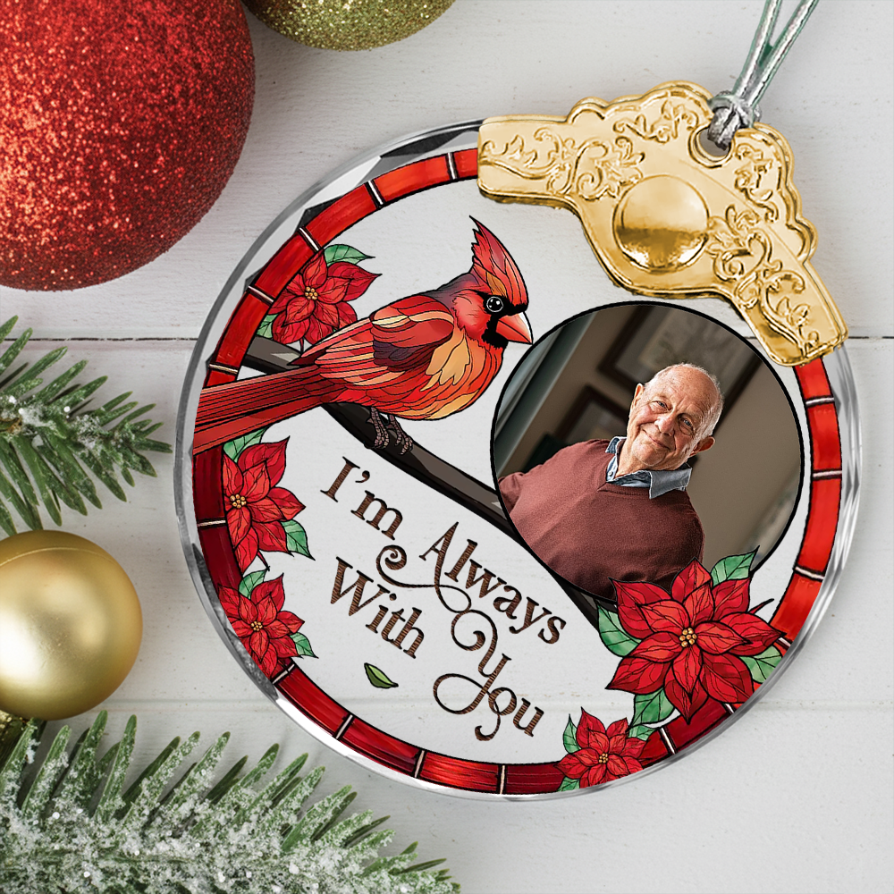 I'm Always With You - Custom Photo - Personalized Glass Ornament With Silver and Gold Cap - Memorial Ornament