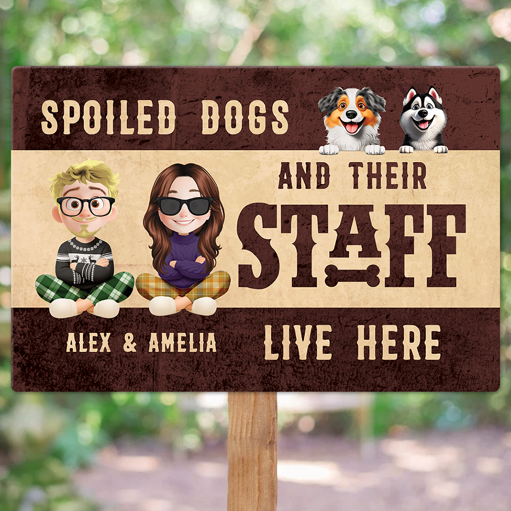 Spoiled Dog Lives Here - Custom Name And Appearance Classic Metal Signs, Yard Sign