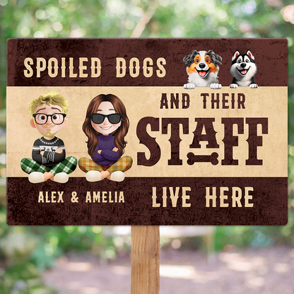 Spoiled Dog Lives Here - Custom Name And Appearance Classic Metal Signs, Yard Sign