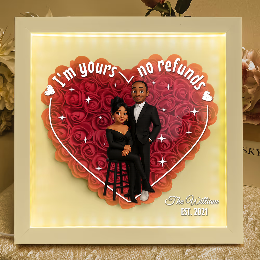 I'nm Yours No Refund LED Flowers Box - Personalized Flower Shadow Box
