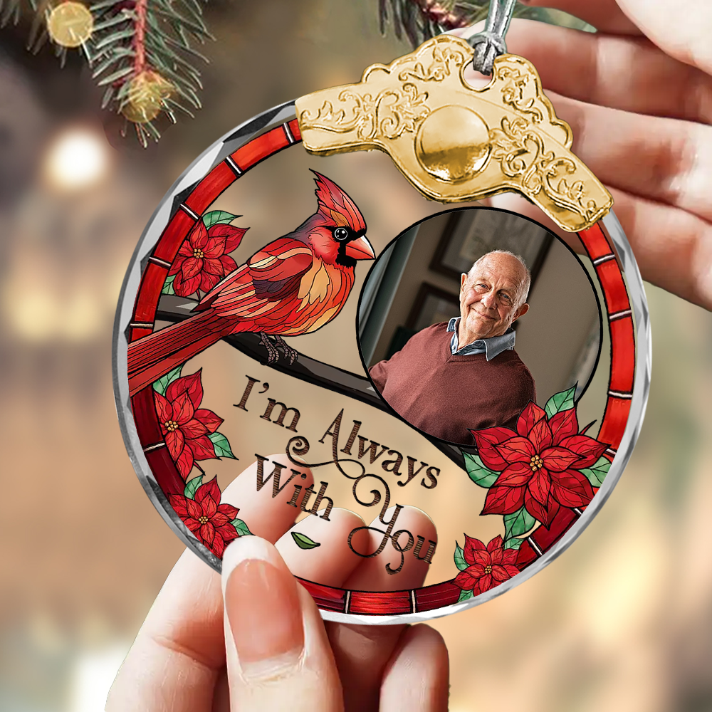 I'm Always With You - Custom Photo - Personalized Glass Ornament With Silver and Gold Cap - Memorial Ornament