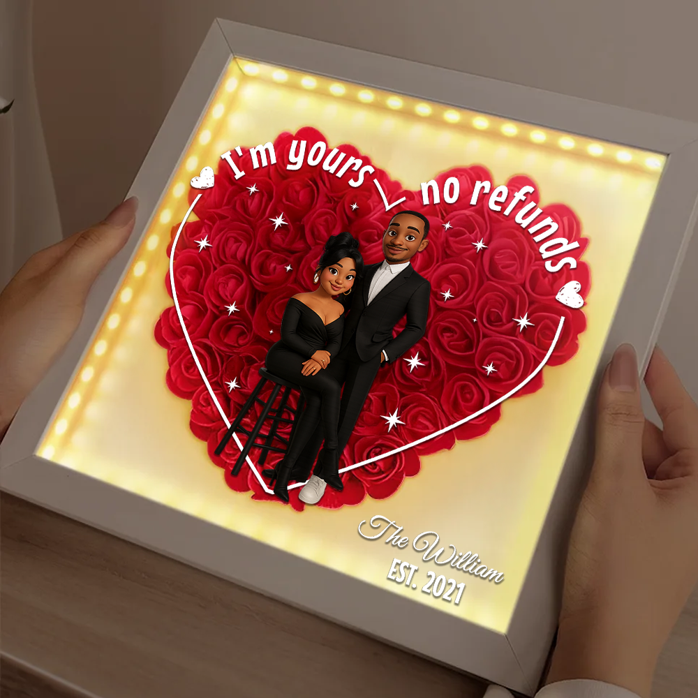 I'nm Yours No Refund LED Flowers Box - Personalized Flower Shadow Box